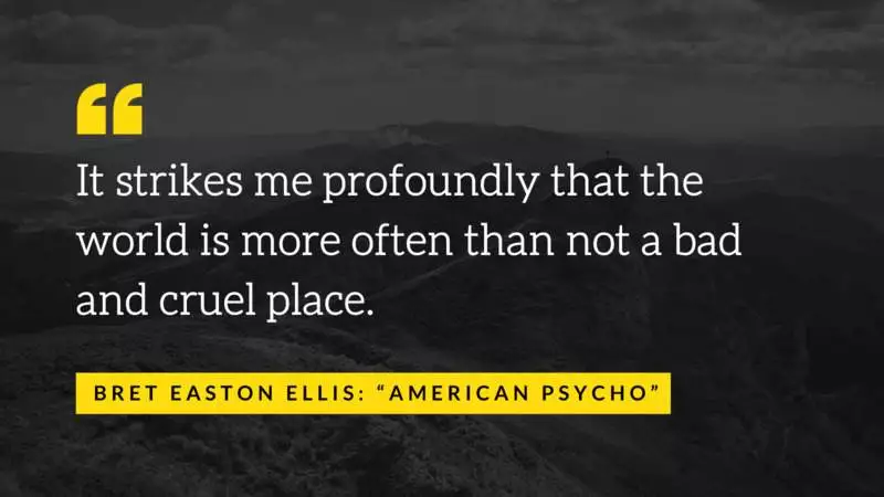 Citation tirée de American Psycho de Bret Easton Ellis