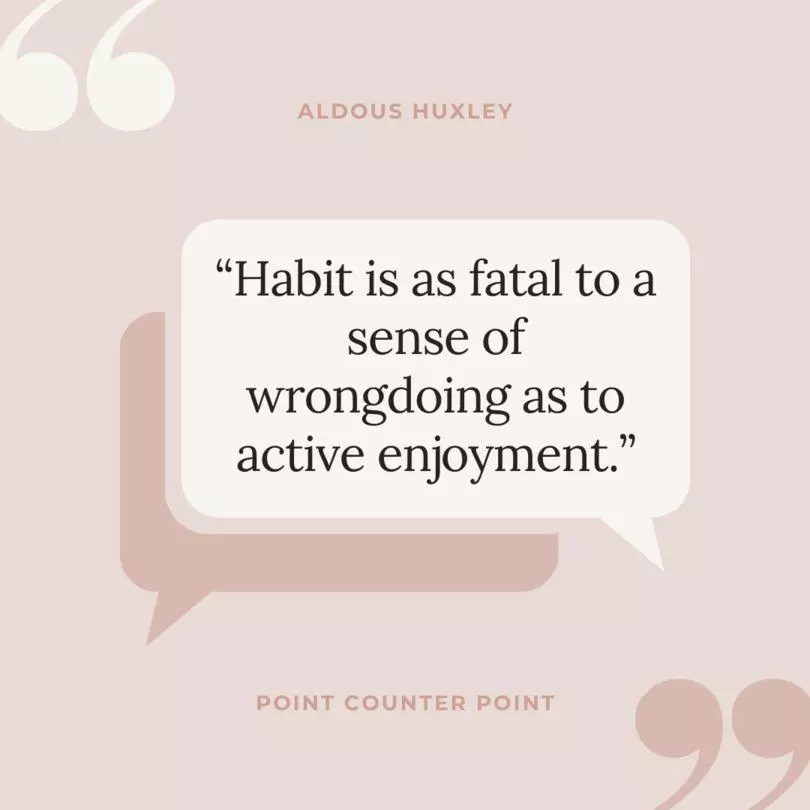 Quote from Point Counter Point by Aldous Huxley