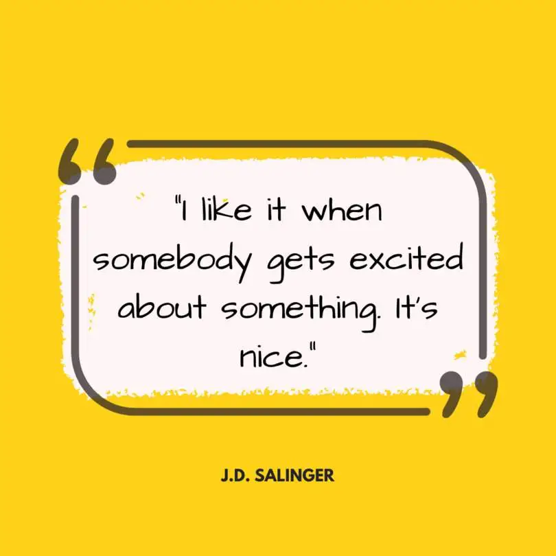 Quote by J.D. Salinger