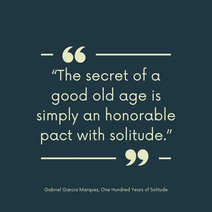 Quote from One Hundred Years of Solitude by Gabriel Garcia Marquez