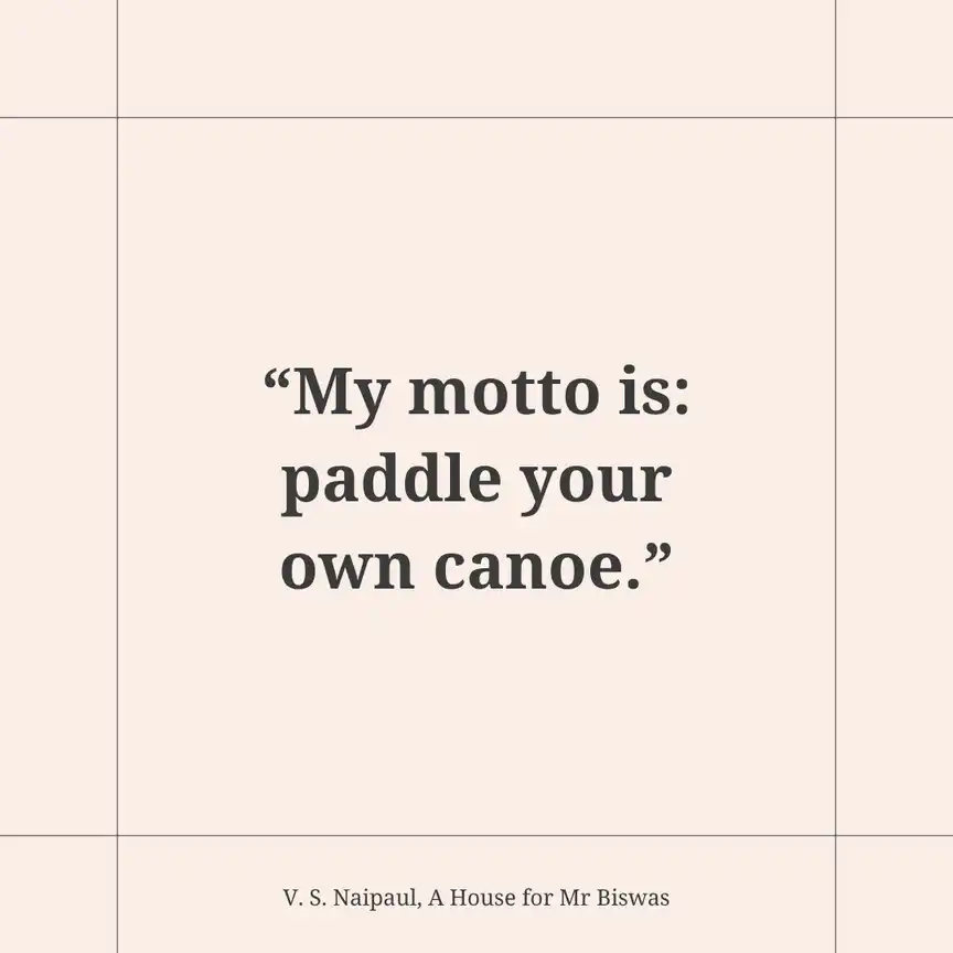 Quote from A House for Mr Biswas