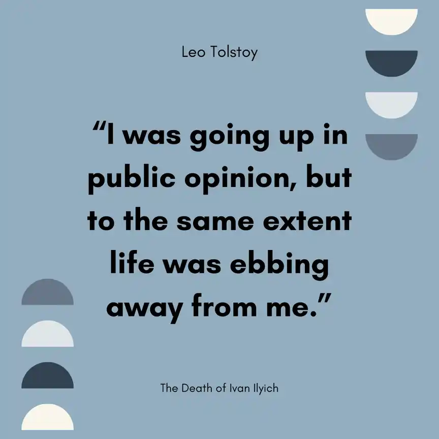 Quote from The Death of Ivan Ilyich Quote from The Death of Ivan Ilyich