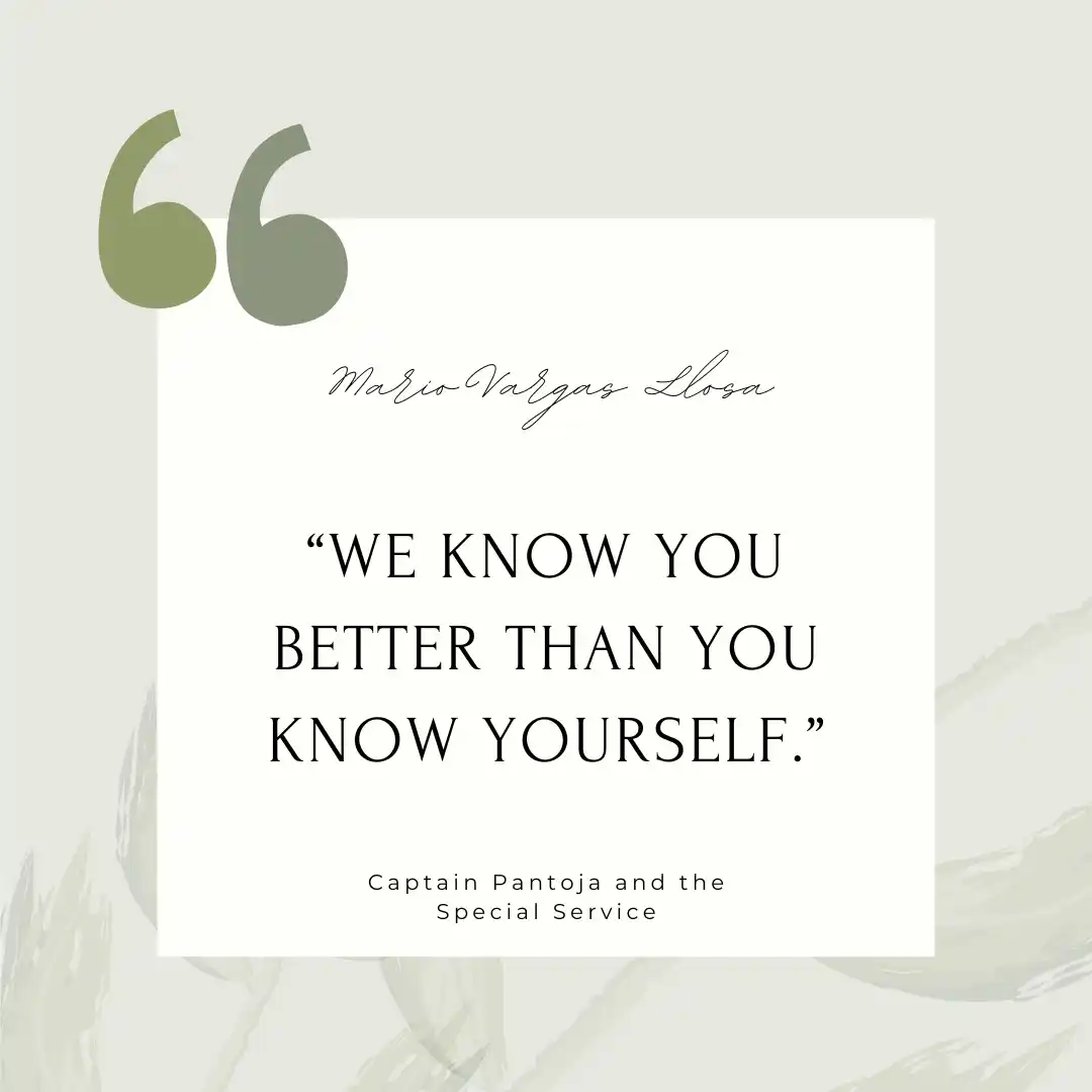 Quote from Vargas Llosa Quote from Vargas Llosa : We know you better than you know yourself.