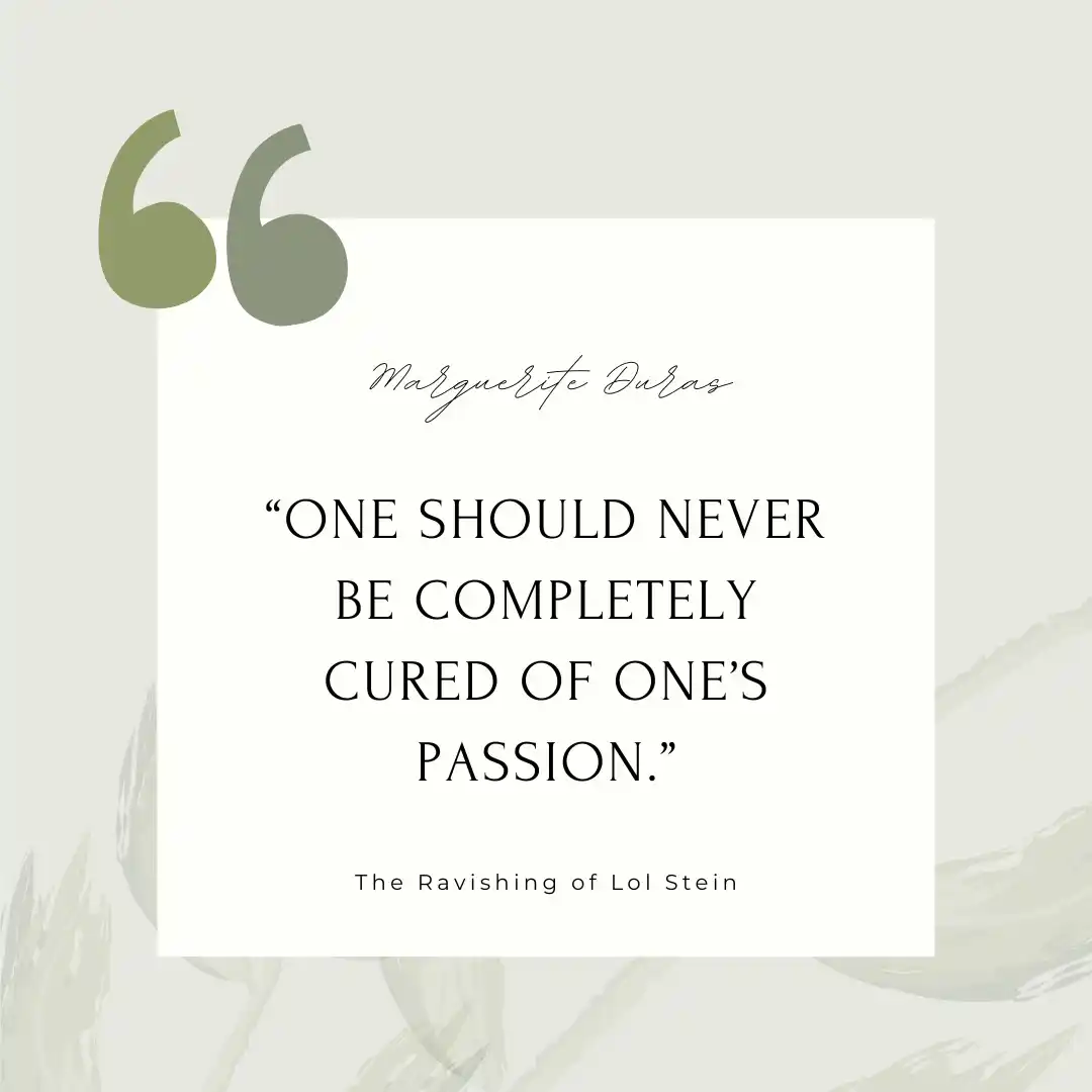Quote from the novel Quote from the novel: One should never be completely cured of one's passion.