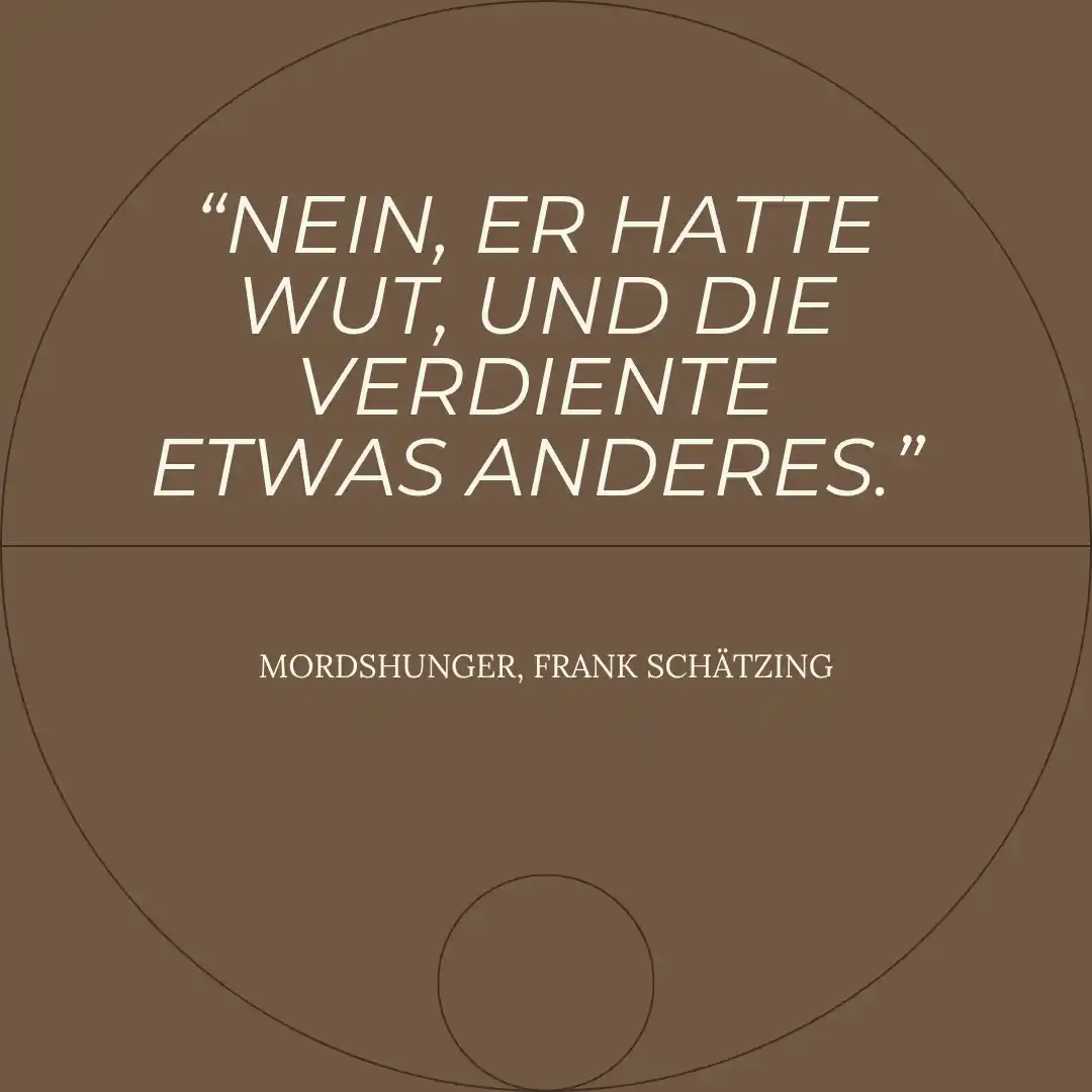 Quote from the book: No, he was angry, and that called for something else.
